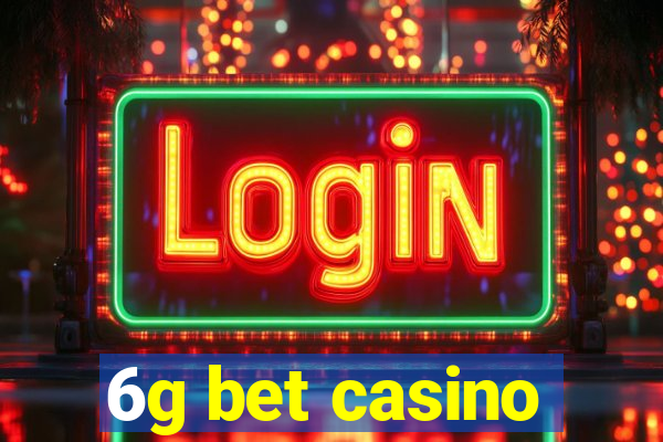 6g bet casino